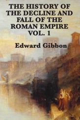 History of the Decline and Fall of the Roman Empire Vol 1 - 18 Jan 2013