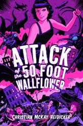 Attack of the 50 Foot Wallflower - 11 Sep 2018