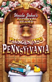 Uncle John's Bathroom Reader Plunges Into Pennsylvania - 15 Jul 2012