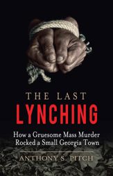 The Last Lynching - 22 Mar 2016