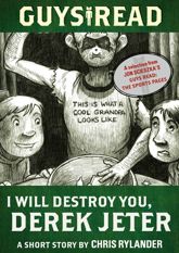 Guys Read: I Will Destroy You, Derek Jeter - 21 Aug 2012