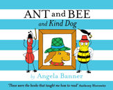 Ant and Bee and the Kind Dog - 26 May 2014