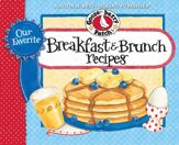 Our Favorite Breakfast & Brunch Recipes Cookbook - 16 Nov 2012