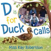 D Is for Duck Calls - 6 May 2014