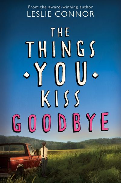 The Things You Kiss Goodbye