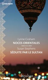 Noces orientales - Séduite par le sultan - 1 Nov 2017