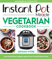 Instant Pot Miracle Vegetarian Cookbook - 29 Sep 2020