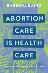 Abortion Care is Health Care - 3 Oct 2023