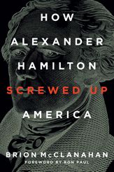 How Alexander Hamilton Screwed Up America - 18 Sep 2017