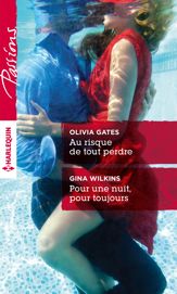 Au risque de tout perdre - Pour une nuit, pour toujours - 1 Apr 2015