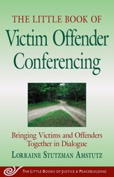 The Little Book of Victim Offender Conferencing - 1 Dec 2009