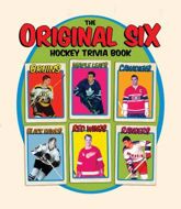The Original Six Hockey Trivia Book - 25 May 2010