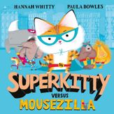 Superkitty versus Mousezilla - 19 Mar 2020