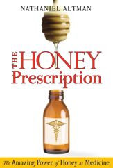The Honey Prescription - 9 Mar 2010