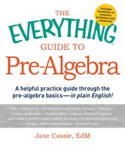 The Everything Guide to Pre-Algebra - 18 Sep 2013