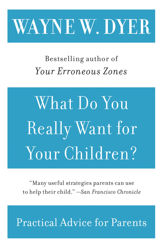 What Do You Really Want for Your Children? - 24 Aug 2010