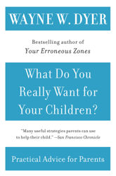 What Do You Really Want for Your Children? - 24 Aug 2010