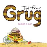 Grug Builds a Car - 8 Sep 2015