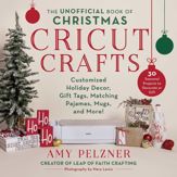 The Unofficial Book of Christmas Cricut Crafts - 19 Sep 2023