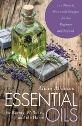 Essential Oils for Beauty, Wellness, and the Home - 3 Nov 2015