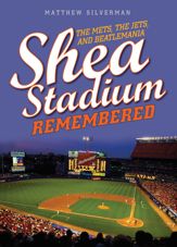 Shea Stadium Remembered - 15 Jan 2019