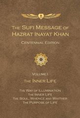 The Sufi Message of Hazrat Inayat Khan Centennial Edition - 1 Dec 2016