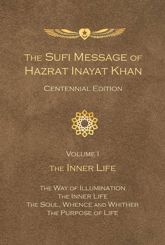 The Sufi Message of Hazrat Inayat Khan Centennial Edition - 1 Dec 2016