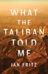 What the Taliban Told Me - 7 Nov 2023