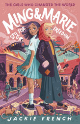 Ming and Marie Spy for Freedom (The Girls Who Changed the World, #2) - 1 Aug 2022