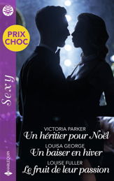 Un héritier pour Noël - Un baiser en hiver - Le fruit de leur passion - 1 Dec 2024