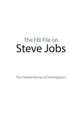 The FBI File on Steve Jobs - 20 Feb 2012