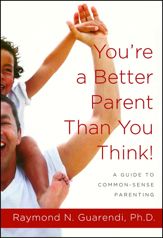 You're a Better Parent Than You Think! - 15 Jun 2010