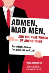 Admen, Mad Men, and the Real World of Advertising - 3 Nov 2015