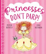 Princesses Don't Parp - 8 Aug 2019