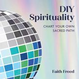 DIY Spirituality - 17 Feb 2026