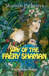 Shaman Pathways - Way of the Faery Shaman - 30 Jan 2015