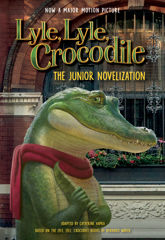 Lyle, Lyle, Crocodile: The Junior Novelization - 27 Sep 2022