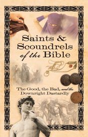 Saints & Scoundrels of the Bible - 19 Aug 2008