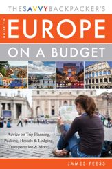 The Savvy Backpacker's Guide to Europe on a Budget - 24 Feb 2015