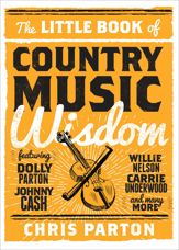 The Little Book of Country Music Wisdom - 1 Sep 2017