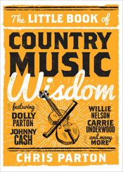The Little Book of Country Music Wisdom - 1 Sep 2017