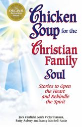 Chicken Soup for the Christian Family Soul - 11 Sep 2012