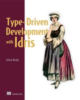 Type-Driven Development with Idris - 13 Mar 2017