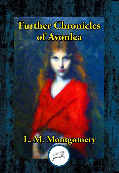 Further Chronicles of Avonlea