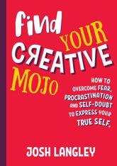 Find Your Creative Mojo - 5 Aug 2018