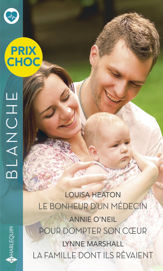 Le bonheur d'un médecin - Pour dompter son coeur - La famille dont ils rêvaient - 1 Sep 2022