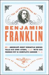 The Autobiography of Benjamin Franklin - 1 Nov 2007