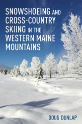 Snowshoeing and Cross-Country Skiing in the Western Maine Mountains - 22 Nov 2019