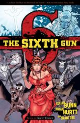 The Sixth Gun Vol. 6: Ghost Dance - 19 Feb 2014