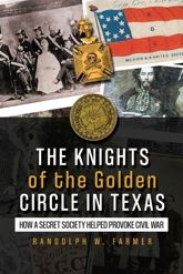 Knights of the Golden Circle in Texas - 13 Sep 2022